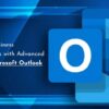Streamlining Business Communications with Advanced Features of Microsoft Outlook