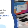 How to Get the Most Out of Microsoft Office- 2016