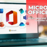 Microsoft Office 2021 What’s New and Why You Should Consider Upgrading