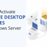 How to Activate Remote Desktop Services RDS in Windows Server 2025