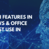 Top 10 AI Features in Windows & Office You Must Use
