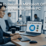 how to reinstall microsoft office on a new or same pc